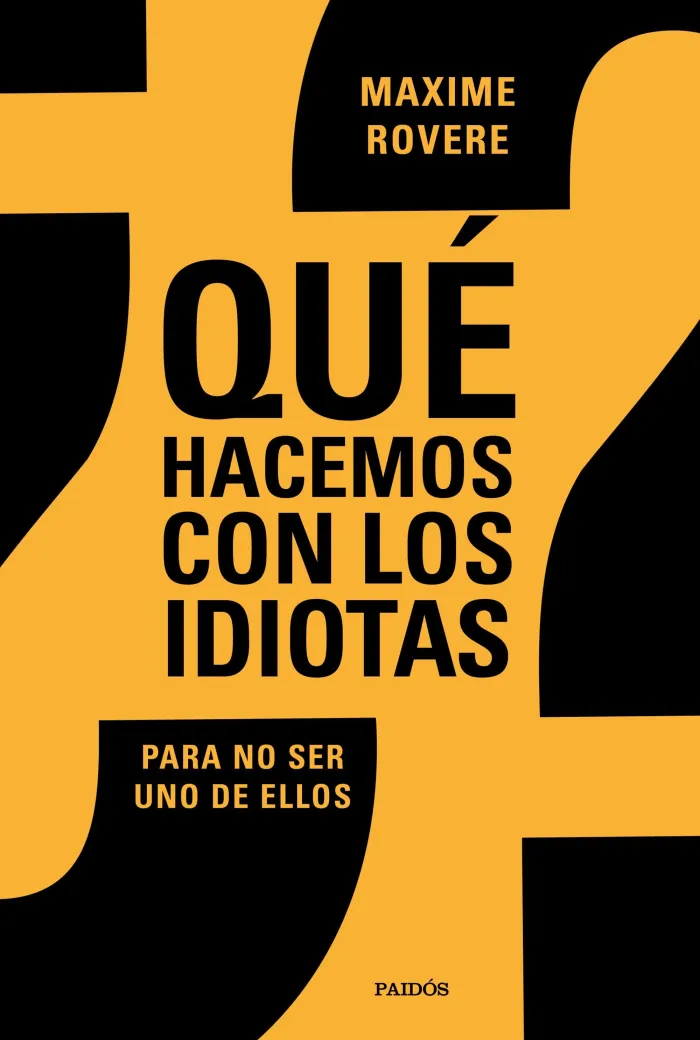 Qué Hacemos con los Idiotas?