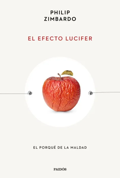 El Efecto Lucifer. El Porqué de la Maldad