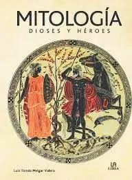 Mitología. Dioses y Héroes