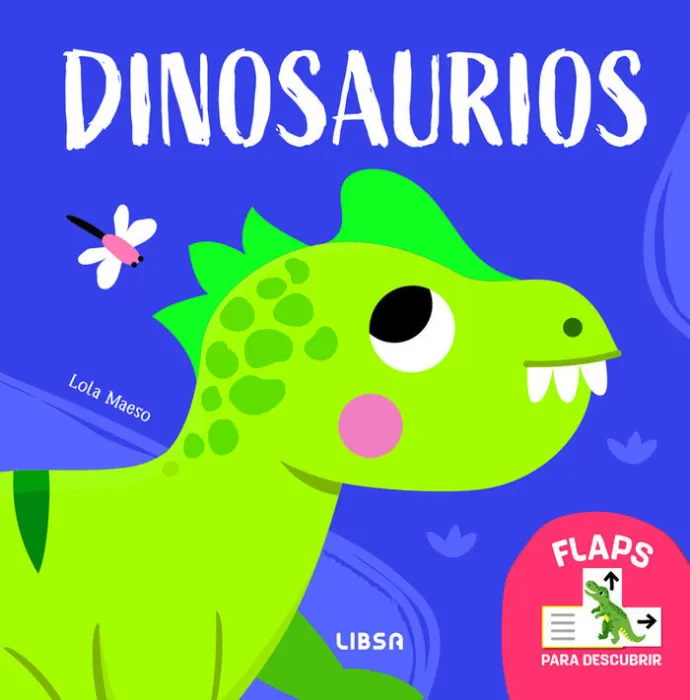 Dinosaurios. Flaps para Descubrir