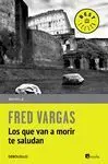 Los que Van a Morir te Saludan