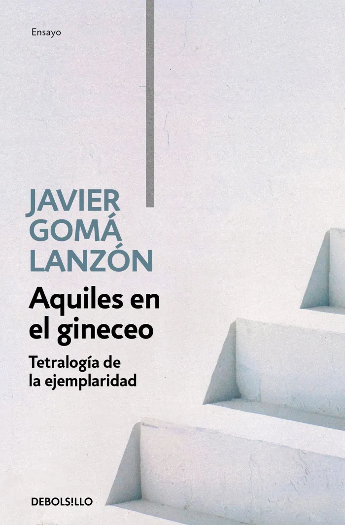 Aquiles en el Gineceo - Tetralogía de la Ejemplaridad