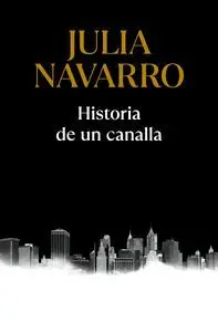 Historia de un Canalla