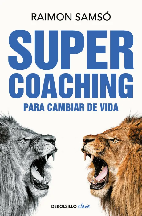 Super Coaching. Para Cambiar de Vida