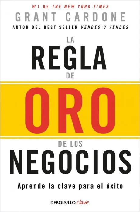 La Regla de Oro de los Negocios