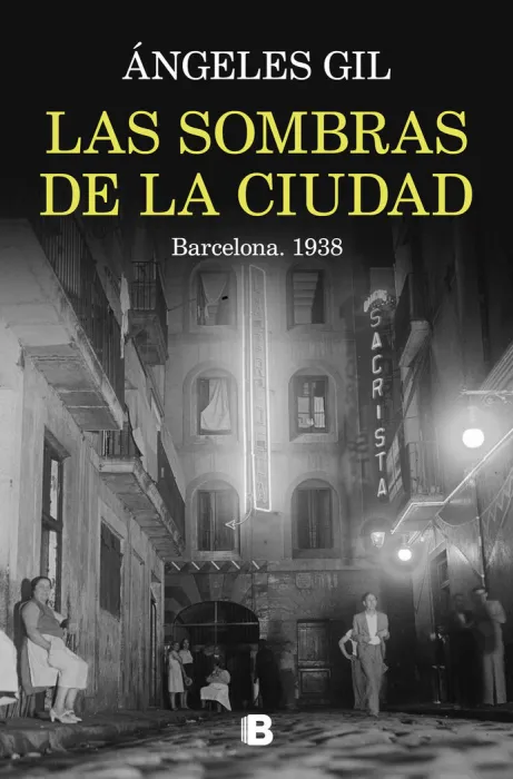 Las Sombras de la Ciudad. Barcelona, 1938