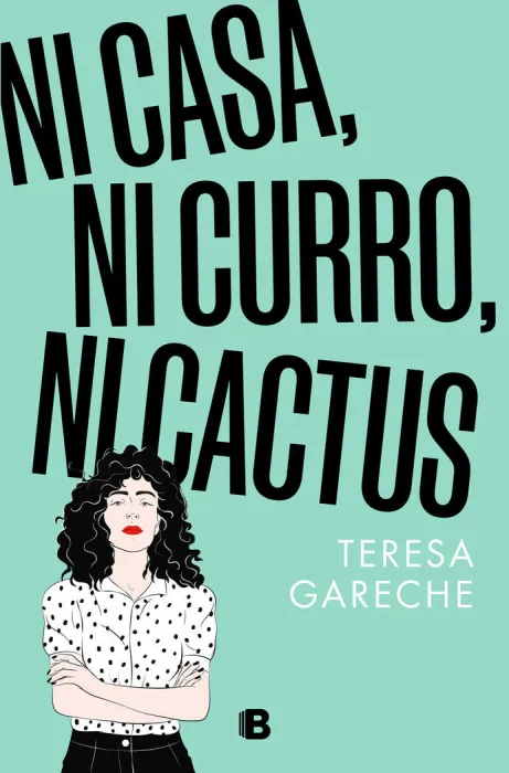 Ni Casa, Ni Curro, Ni Cactus