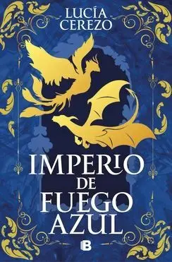Imperio de Fuego Azul (Saga Fénix & Dragón 1)