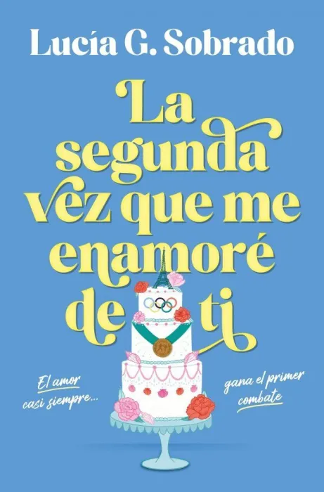 La Segunda Vez que me Enamoré de Ti