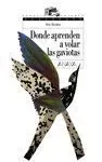Donde Aprenden a Volar las Gaviotas