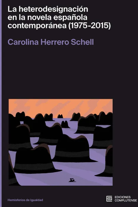 La Heterodesignacion en la Novela Española Contemporanea (1975-2015)