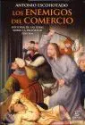 Los Enemigos del Comercio I