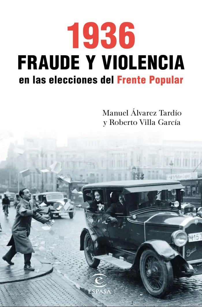 1936. Fraude y Violencia en las Elecciones del Frente Popular