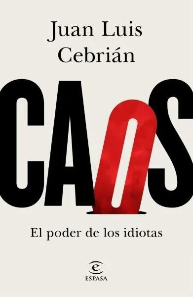Caos. El Poder de los Idiotas