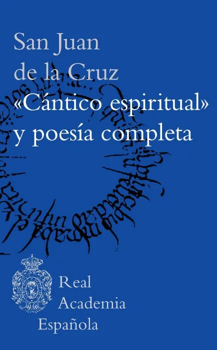 Cántico Espiritual. Poesía Completa
