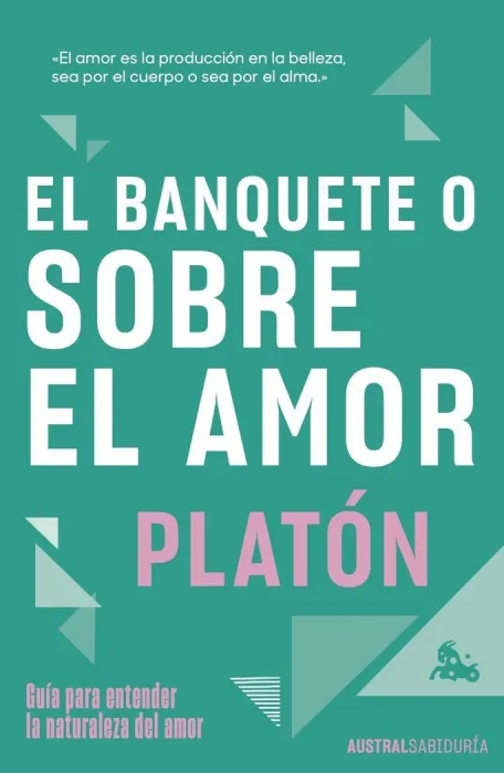 El Banquete o Sobre el Amor