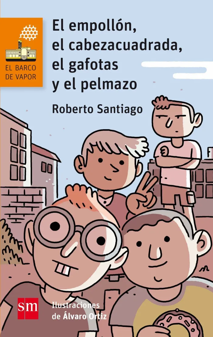 El Empollon, el Cabeza Cuadrada. El Gafotas y el Pelmazo