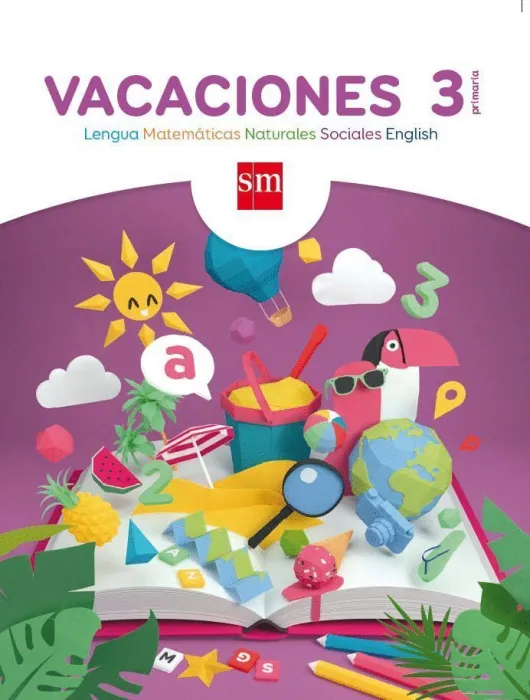 Vacaciones 3 Primaria. Lengua, Matemáticas, Naturales, Sociales, English