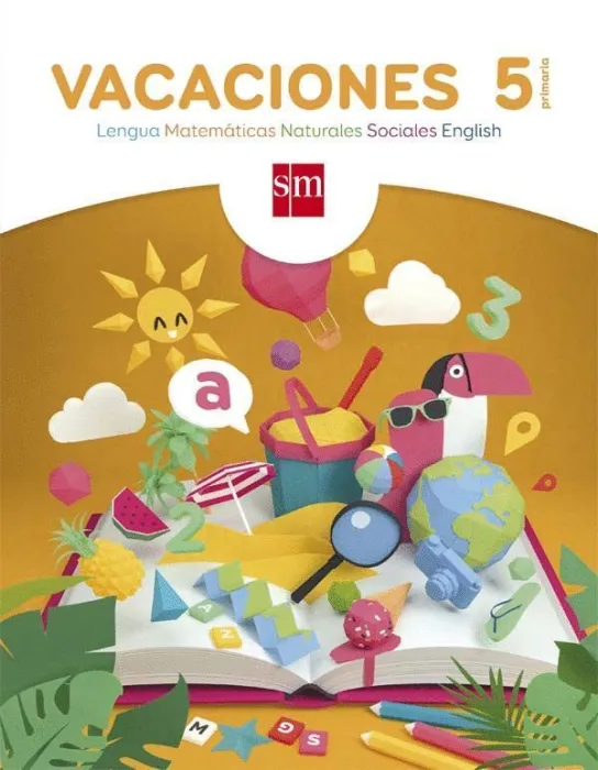 Vacaciones 5 Primaria. Lengua, Matemáticas, Naturales, Sociales, English