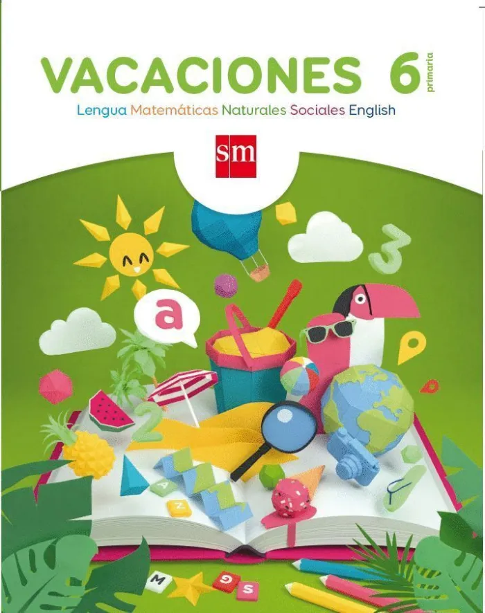 Vacaciones 6 Primaria. Lengua, Matemáticas, Naturales, Sociales, English