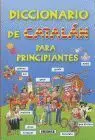Diccionario de Catalan para Principiantes