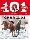 Caballos. 101 Cosas que Deberias Saber