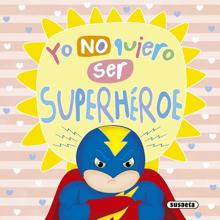 Yo no Quiero Ser Superheroe