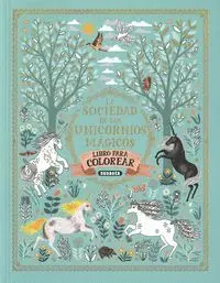 La Sociedad de los Unicornios Magicos. Libro para Colorear