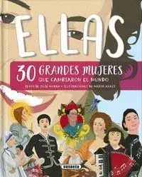 Ellas, 30 Grandes Mujeres que Cambiaron la Historia