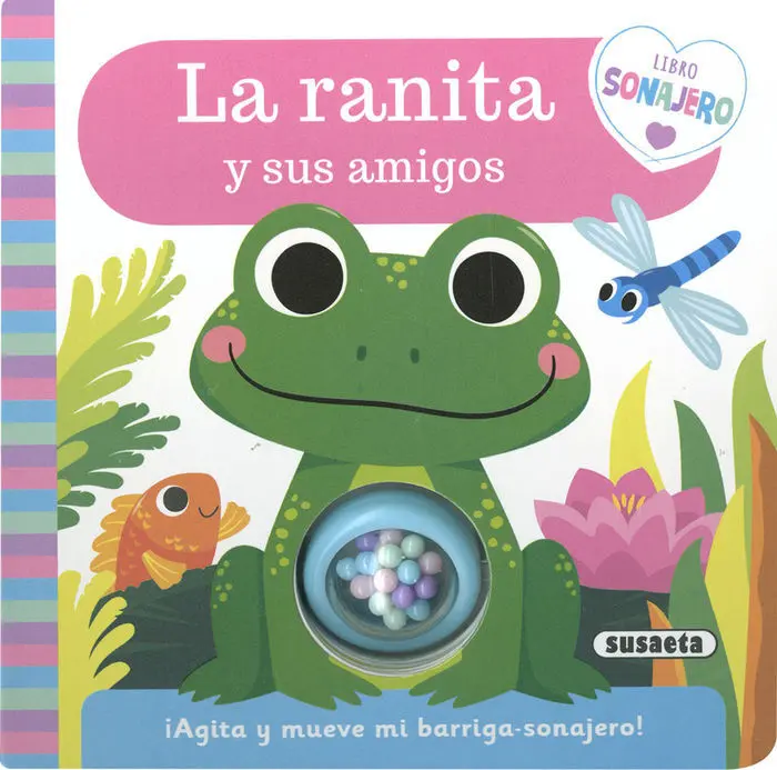 La Ranita y Sus Amigos. Libro Sonajero