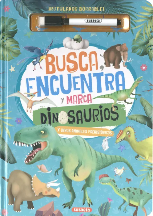 Busca, Encuentra y Marca Dinosaurios y Otros Animales Prehistoricos