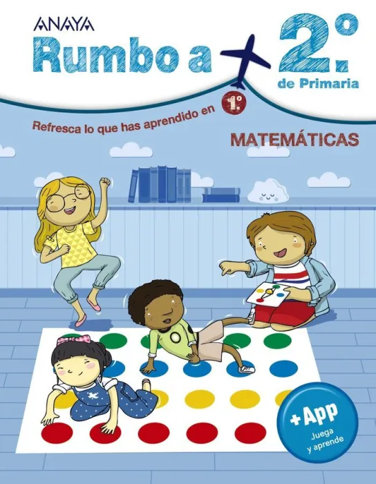 Rumbo a 2º de Primaria. Matemáticas. Actividades para Practicar