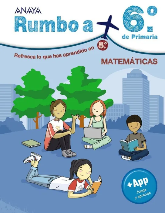 Rumbo a 6º de Primaria. Matemáticas. Actividades para Practicar