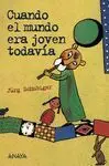 Cuando el Mundo Era Joven Todavía