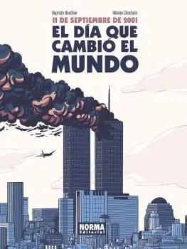 11 de Septiembre de 2001. El Día que Cambió el Mundo