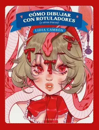 Cómo Dibujar con Rotuladores (Y Otros Trucos)