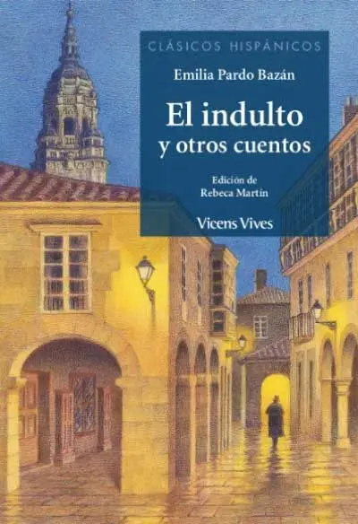 El Indulto y Otros Cuentos (Clasicos Hispanicos)