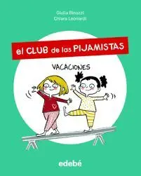 El Club de las Pijamistas 2 Vacaciones