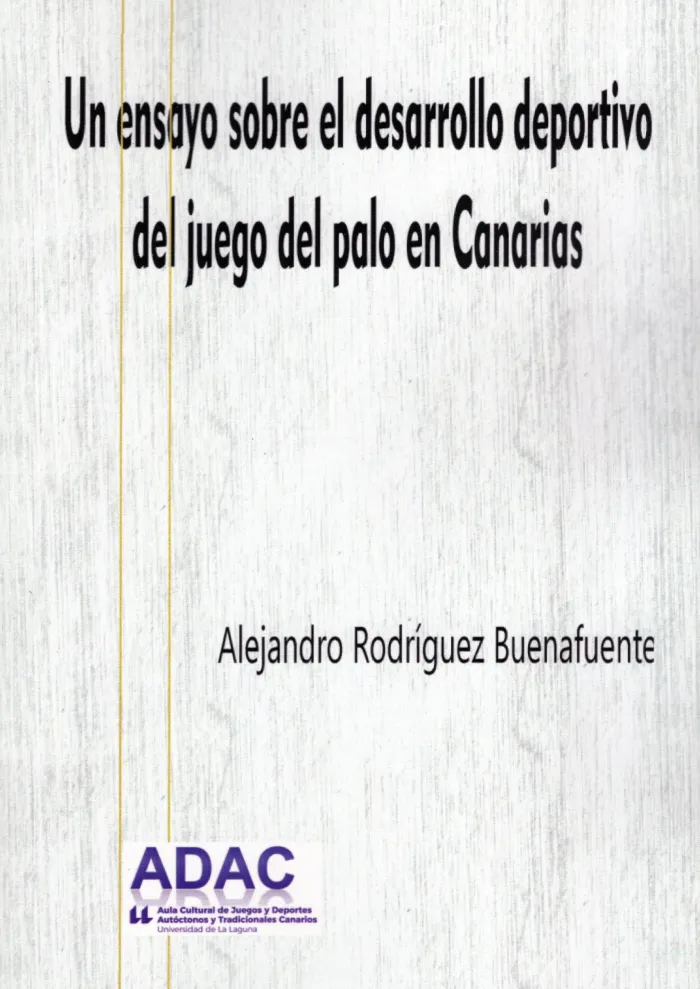 Un Ensayo Sobre el Desarrollo Deportivo del Juego del Palo en Canarias