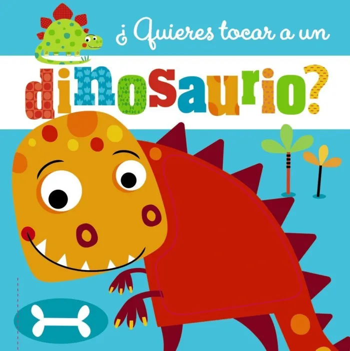 Quieres Tocar a un Dinosaurio?