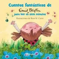Cuentos Fantasticos de Enid Blyton para Leer en Siete Minutos