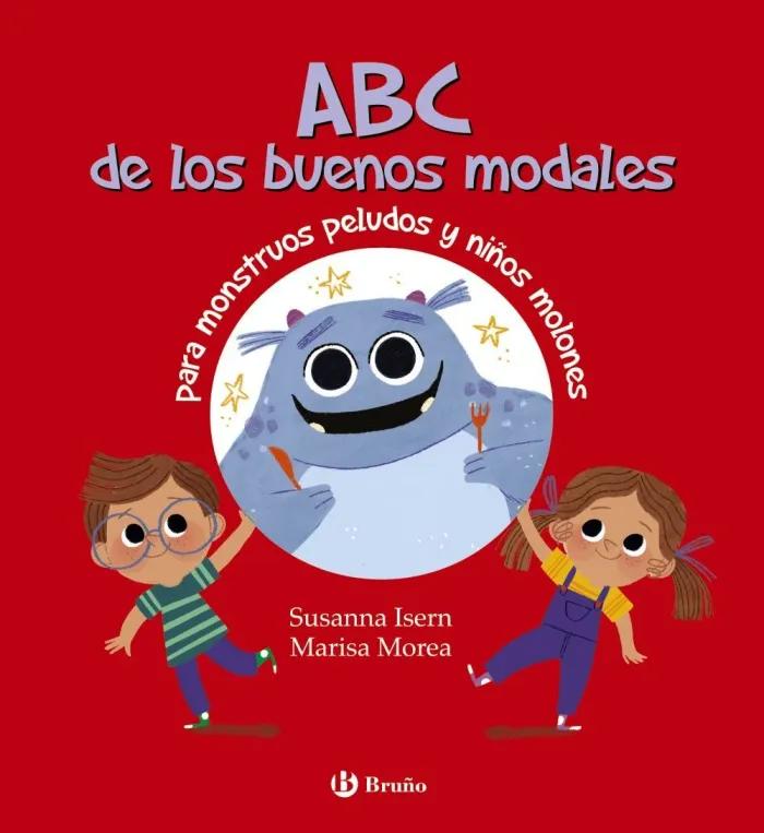 Abc de los Buenos Modales para Monstruos Peludos y Niños Molones