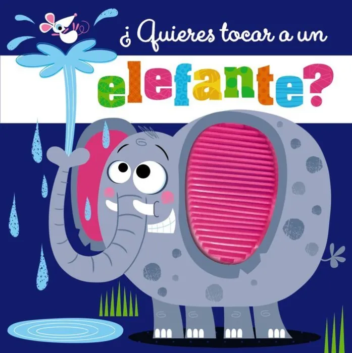 Quieres Tocar a un Elefante?