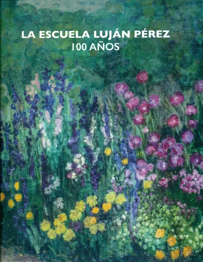 La Escuela Luján Pérez. 100 Años