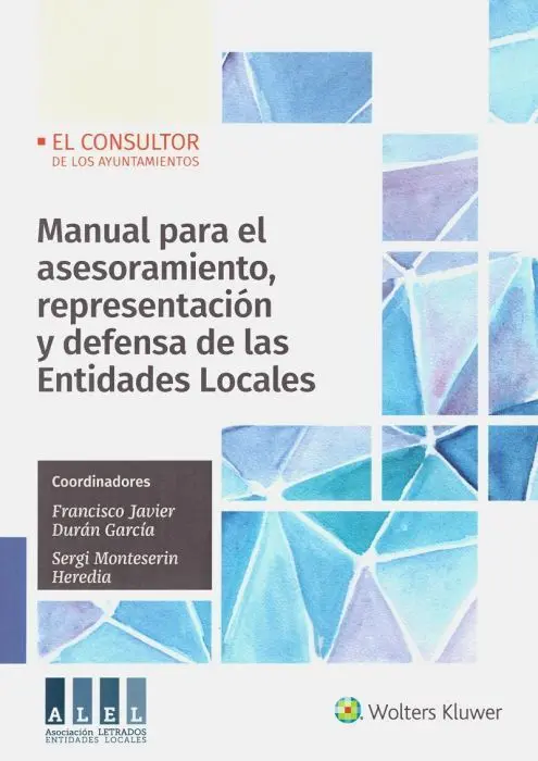 Manual para el Asesoramiento, Representacion y Defensa de las Entidades Locales