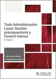 Todo Administracion Local. Gestión Presupuestaria y Control Interno