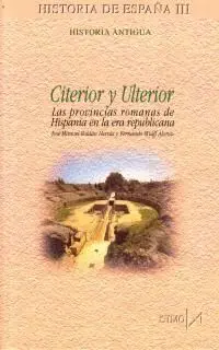 Historia de España Iii Historia Antigua. Citerior y Ulterior