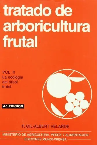 Tratado de Arboricultura Frutal, Vol. Ii. La Ecologia del Arbol F