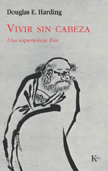 Vivir sin Cabeza. Una Experiencia Zen
