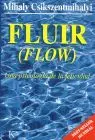 Fluir (Flow). Una Psicologia de la Felicidad